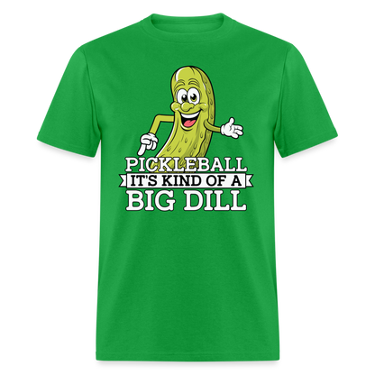 Pickleball It's Kind Of A Big Dill T-Shirt - bright green