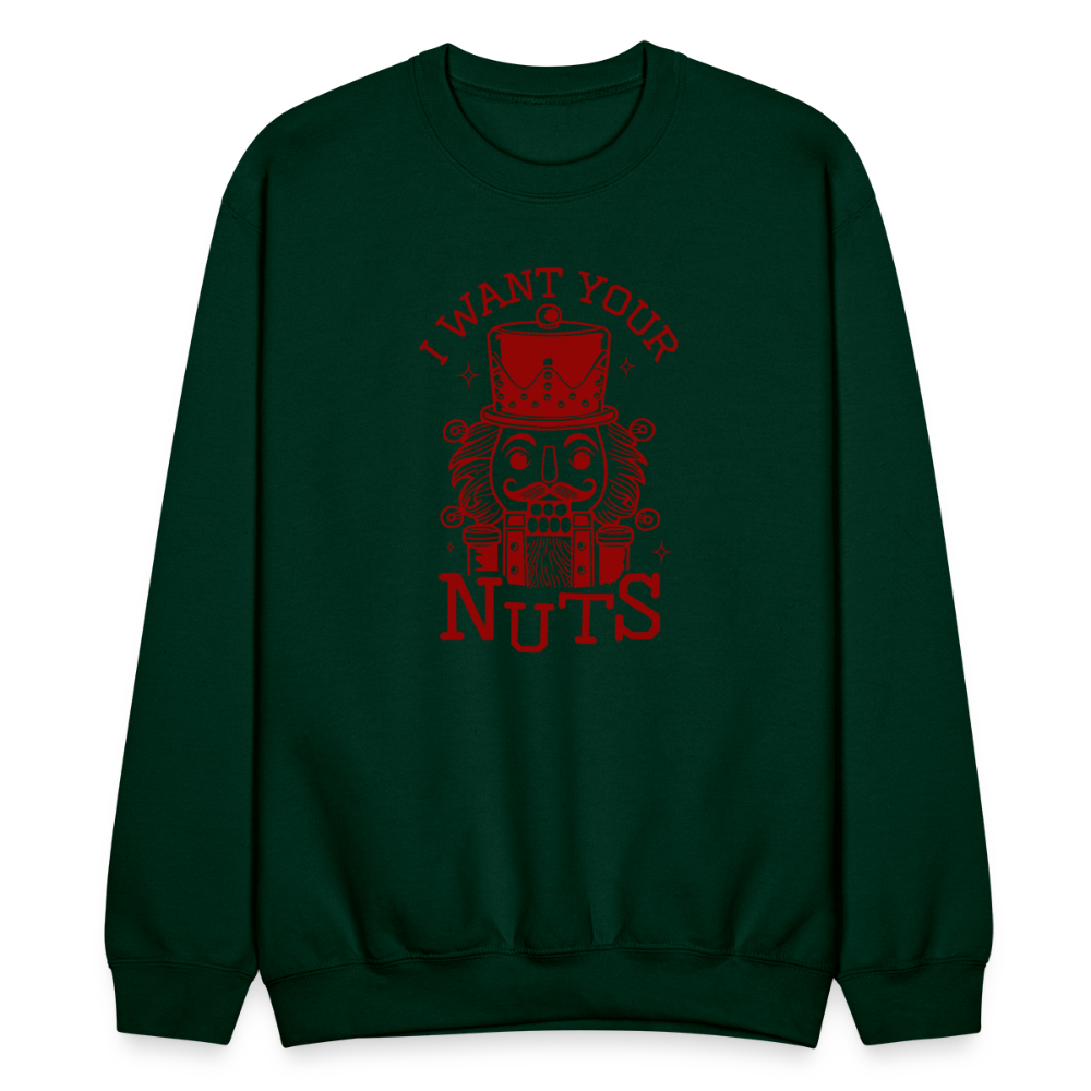 I Want Your Nuts (Funny NutCracker) Sweatshirt - forest green