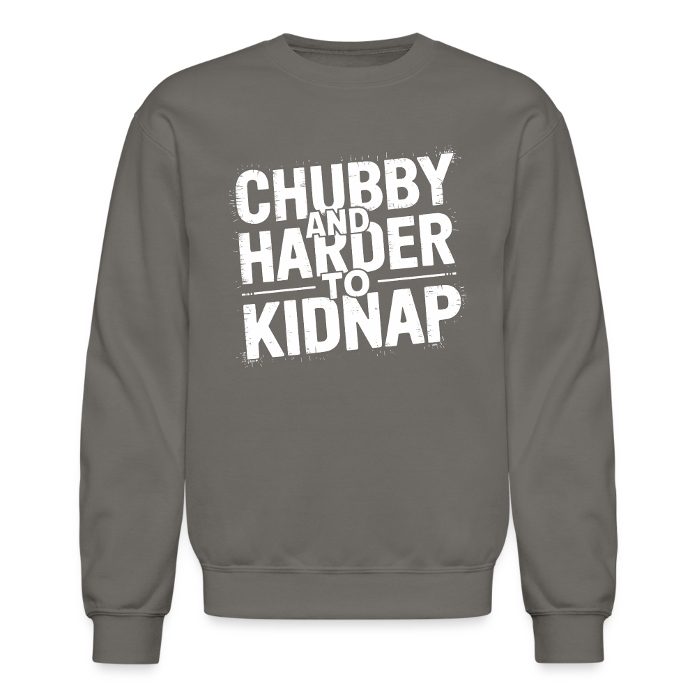 Chubby and Harder to Kidnap Sweatshirt - asphalt gray