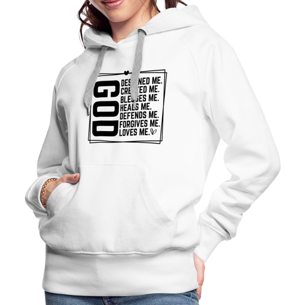 GOD Designed Me Women’s Premium Hoodie - white