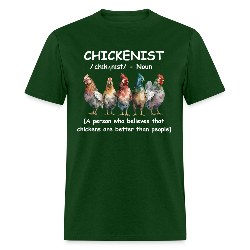 Chickenist T-Shirt (Chickens are better than people) - forest green