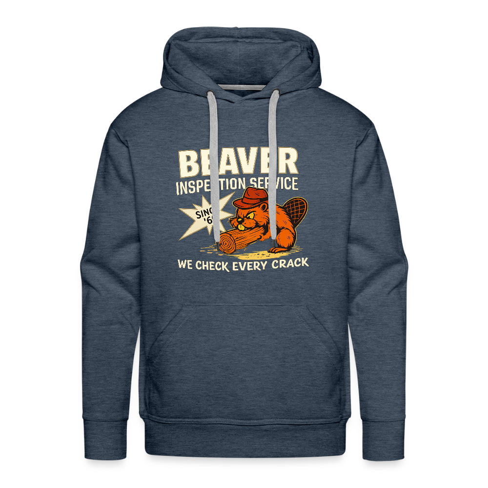 Beaver Inspection Service Men’s Premium Hoodie – Adult Humor Color: heather denim