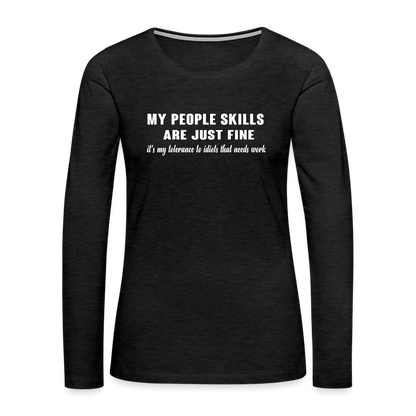 My People Skills Are Just Fine Women's Premium Long Sleeve T-Shirt - charcoal grey