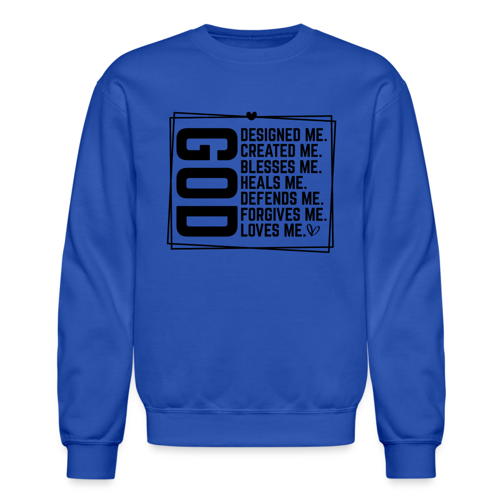 GOD Designed Me Sweatshirt ( Blessed & Loved Christian) - royal blue