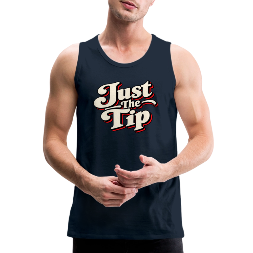 Just the Tip Funny Adult Humor Tank Top Color: Deep Navy