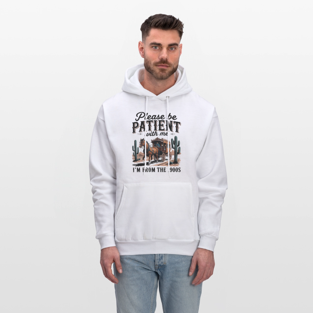 Please Be Patient with me I'm from the 1900s Hoodie - white