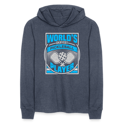 World's Okayest Pickleball Player Long Sleeve Hoodie Shirt - heather navy