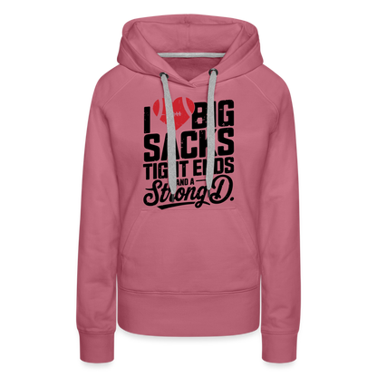 I Love Big Sacks Tight Ends and A Strong D Women’s Premium Hoodie (Football Season) - mauve