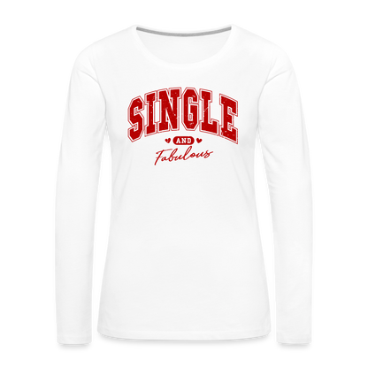 Single and Fabulous Women's Premium Long Sleeve T-Shirt - white