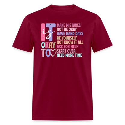 It Is Ok (Motivation Support) T-Shirt - burgundy