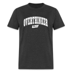 Overthinker 24/7 Funny T-Shirt – White Arched Letters