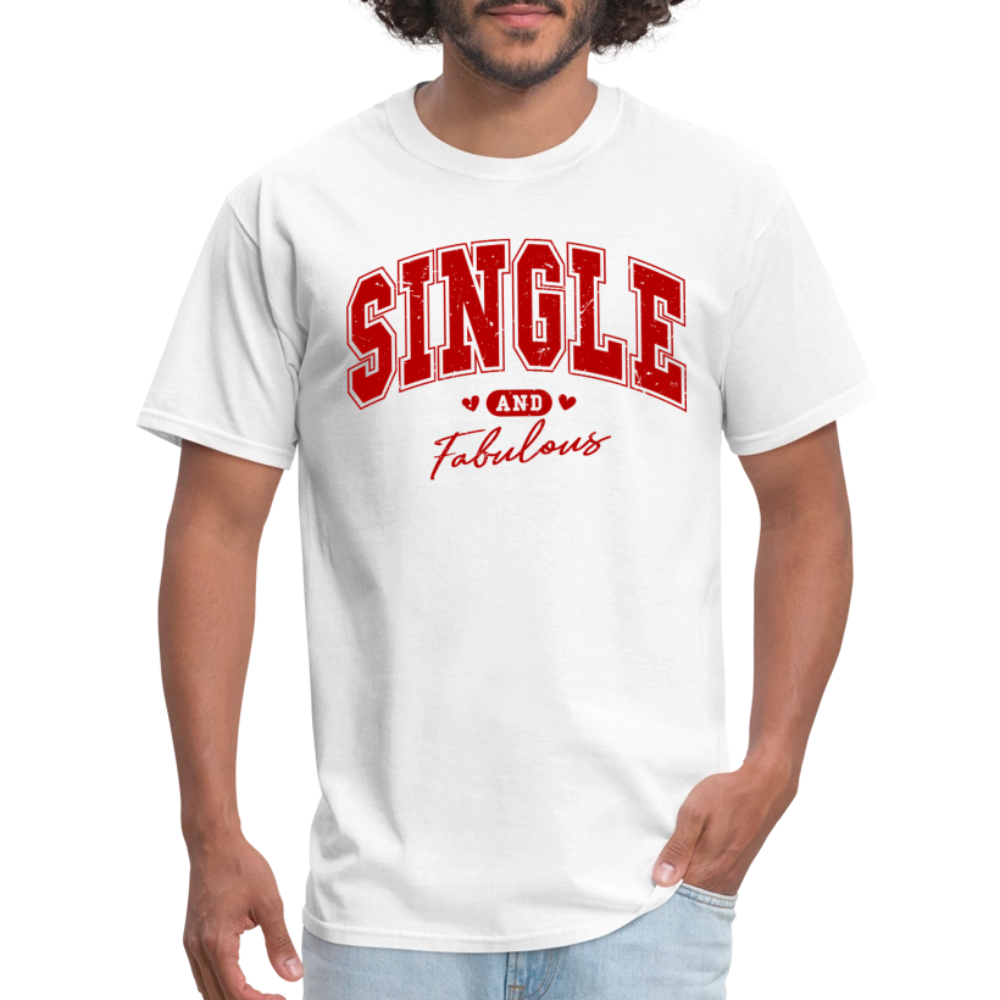 Single and Fabulous T-Shirt - white