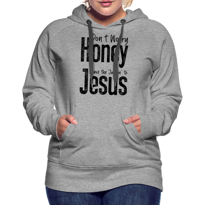 Don't Worry Honey Leave the Judgin' to Jesus Women’s Premium Hoodie - heather grey