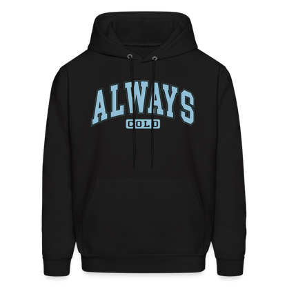 Always Cold Hoodie - black