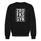 ZRO FKS GVN (Zero Fucks Given) Sweatshirt