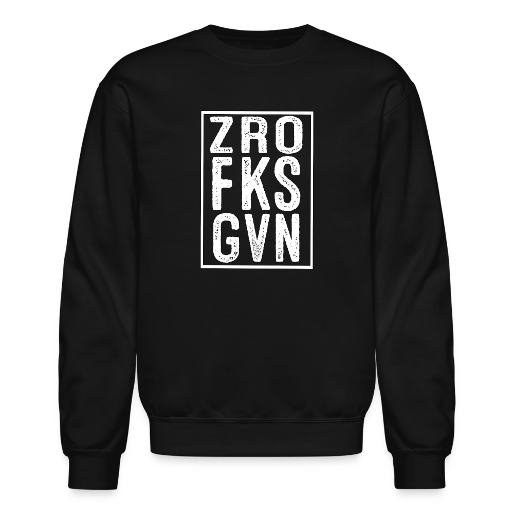 ZRO FKS GVN (Zero Fucks Given) Sweatshirt - black