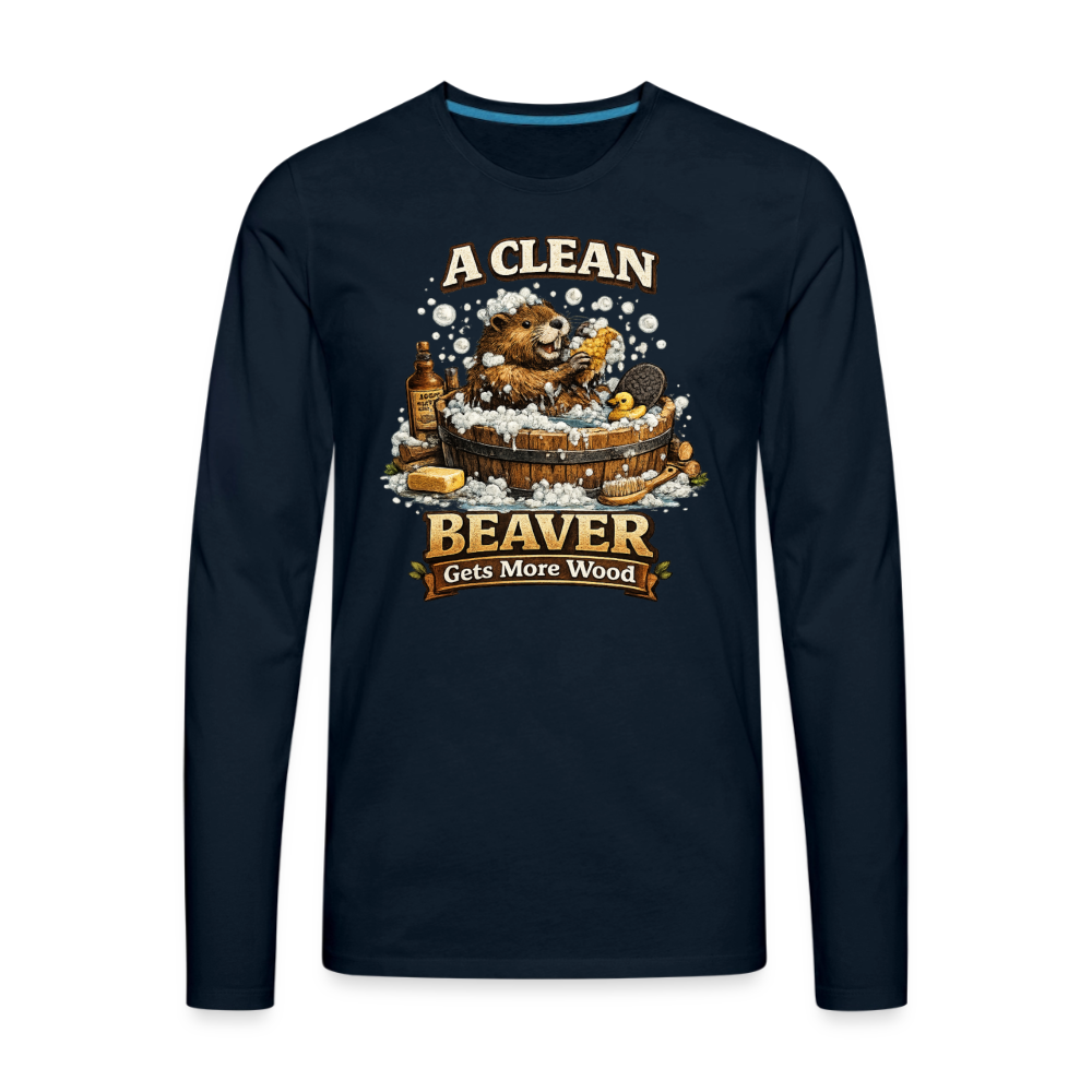 Clean Beaver Gets More Wood Funny Long Sleeve Tee Color: deep navy