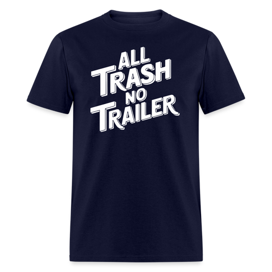 All Trash No Trailer T-Shirt - navy