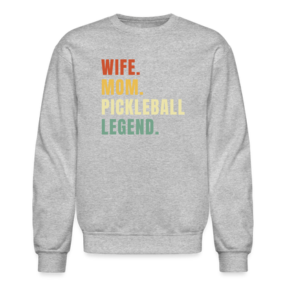 Wife Mom Pickleball Legend Sweatshirt - heather gray