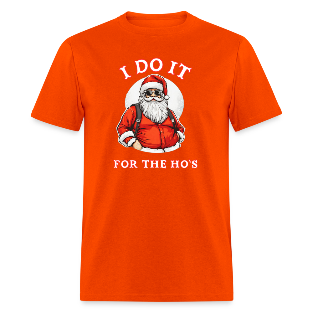 Santa - I Do It for the Ho's T-Shirt - orange