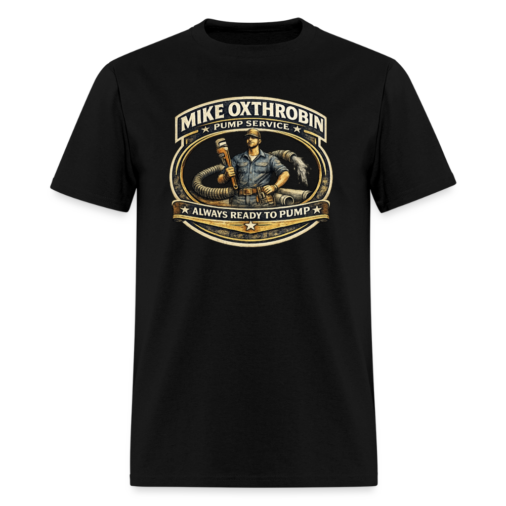 Mike Oxthrobin Pump Service T-Shirt Funny Adult Humor Tee Color: black