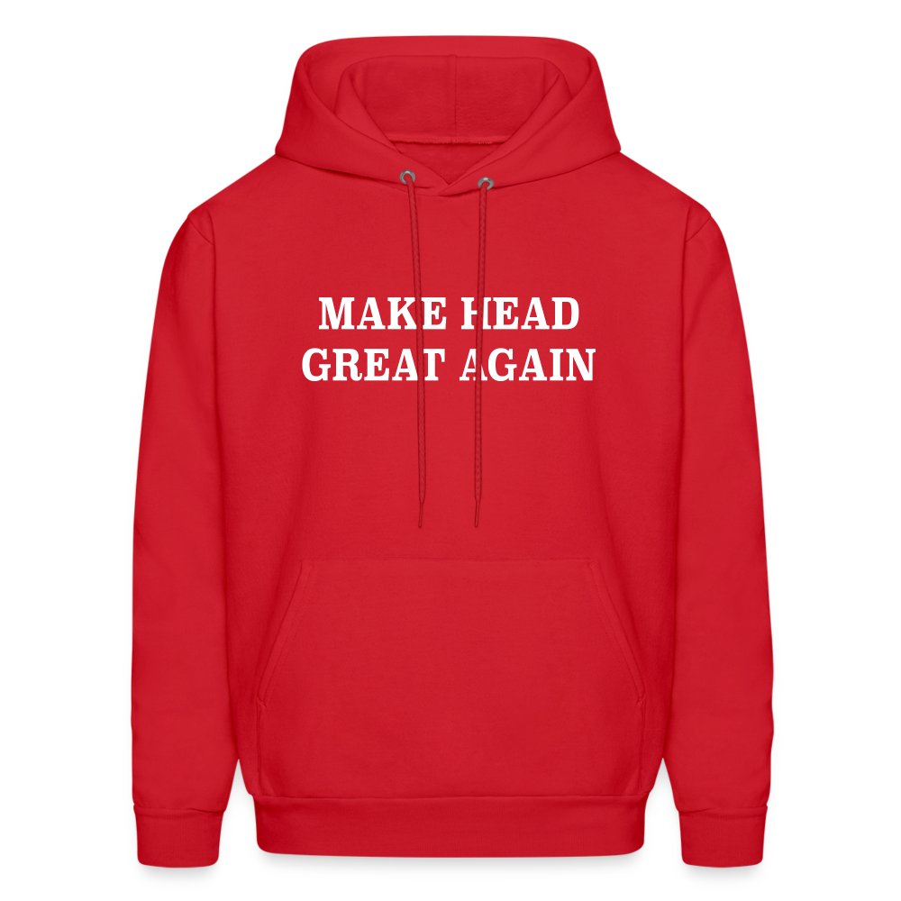 Make Head Great Again (Funny Adult Humor) Hoodie - red