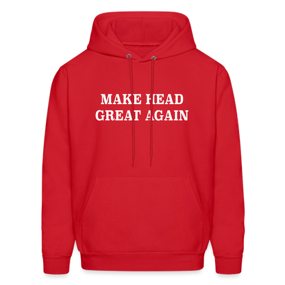 Make Head Great Again (Funny Adult Humor) Hoodie - red