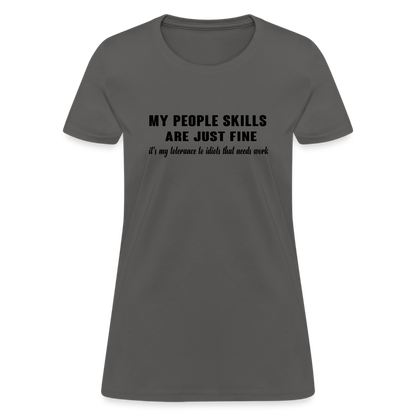 It's My Tolerance To Idiots That Needs Work Women's T-Shirt - charcoal