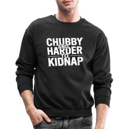 Chubby and Harder to Kidnap Sweatshirt - black