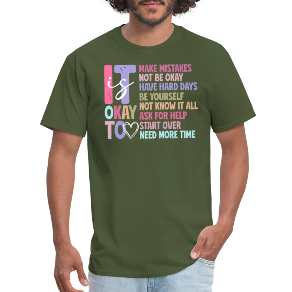 It Is Ok (Motivation Support) T-Shirt - military green