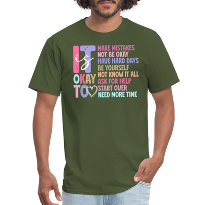 It Is Ok (Motivation Support) T-Shirt - military green