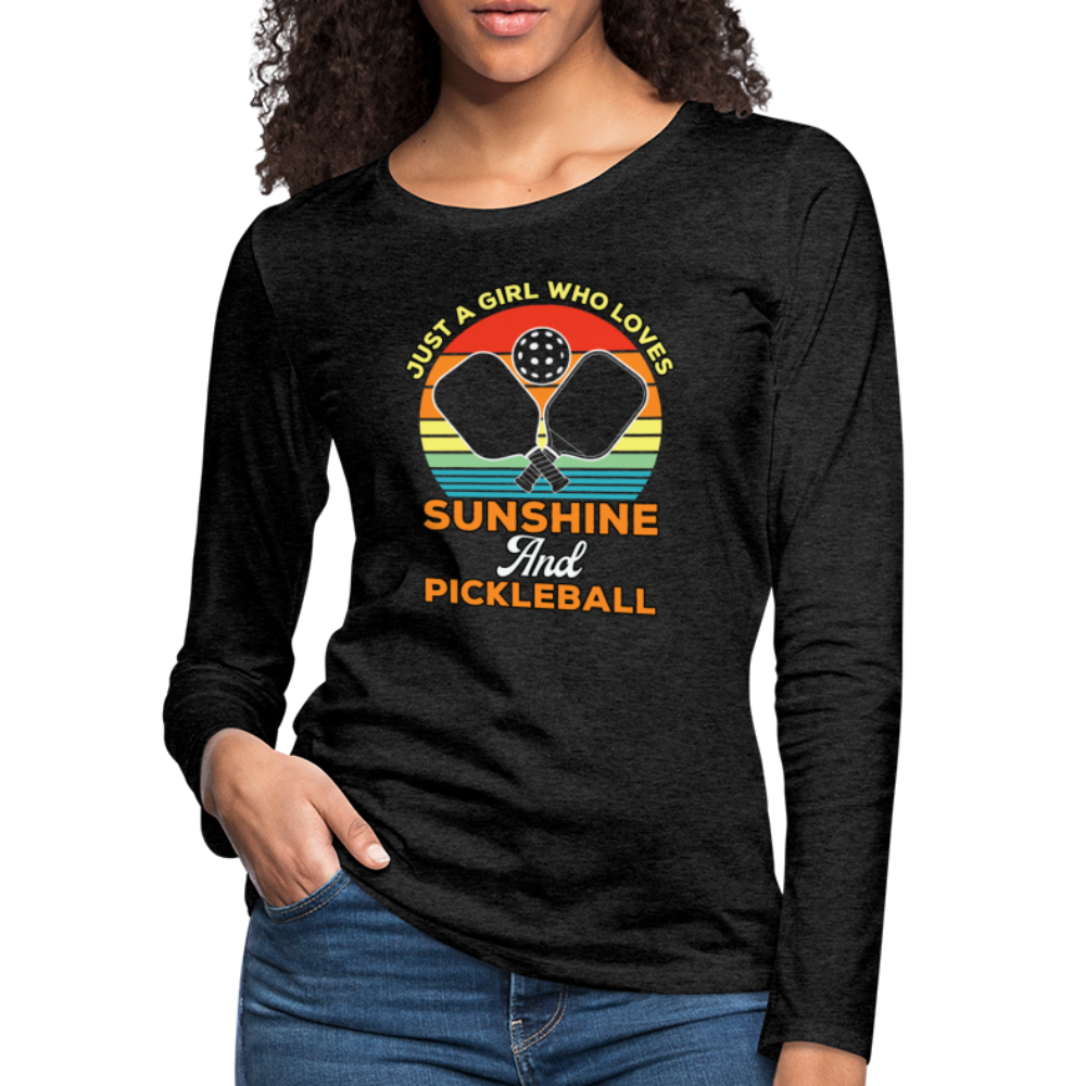 Just A Girl Who Loves Sunshine and Pickleball Premium Long Sleeve T-Shirt - charcoal grey