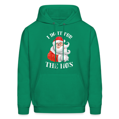 Christmas Santa - I Do It For The Ho's Hoodie - kelly green