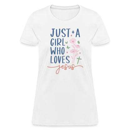 Just A Girl Who Loves Jesus Women's Contoured T-Shirt - white