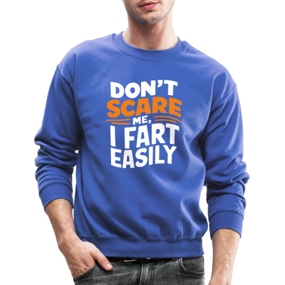 Don't Scare Me I Fart Easily Sweatshirt - royal blue