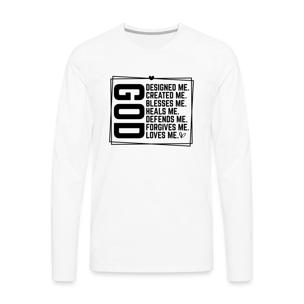 GOD Designed Me Men's Premium Long Sleeve T-Shirt - white