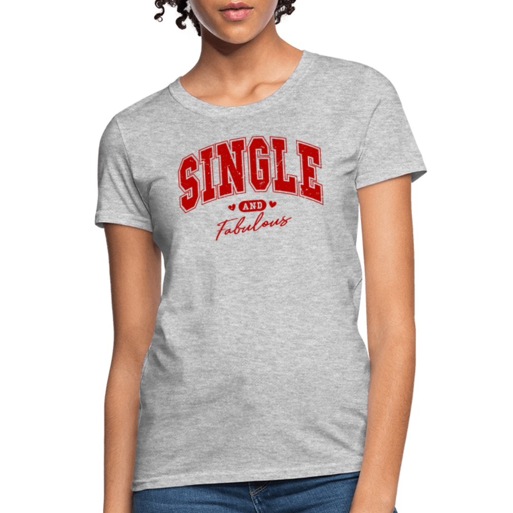 Single and Fabulous Women's Contoured T-Shirt - heather gray