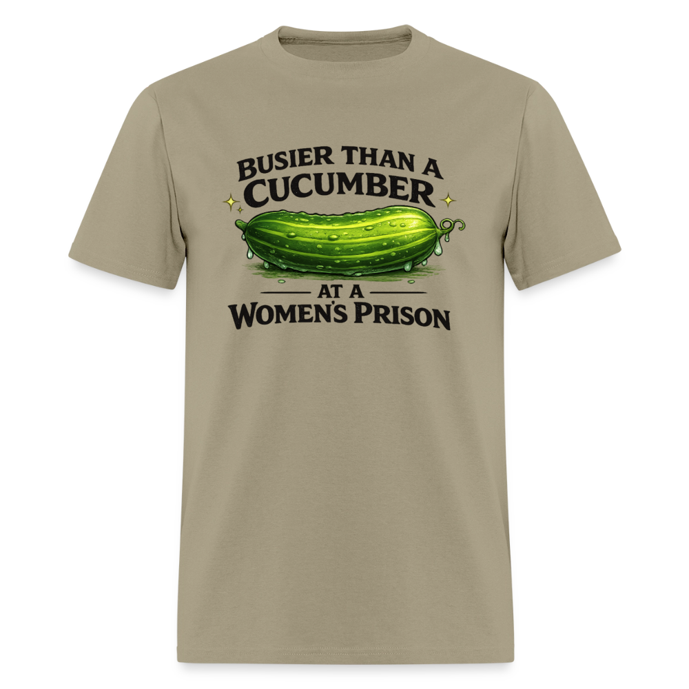 Busier Than a Cucumber Funny Adult Humor T-Shirt Color: Khaki