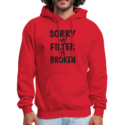 Sorry My Filter Is Broken Hoodie - red