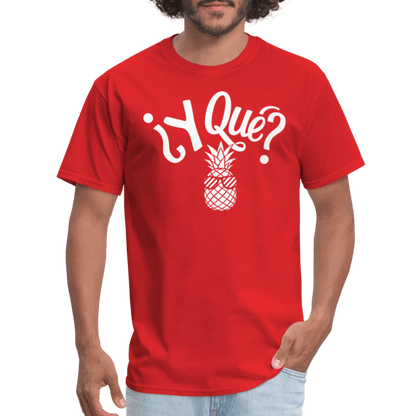 Y Que Piña (Latin Attitude) T-Shirt - red