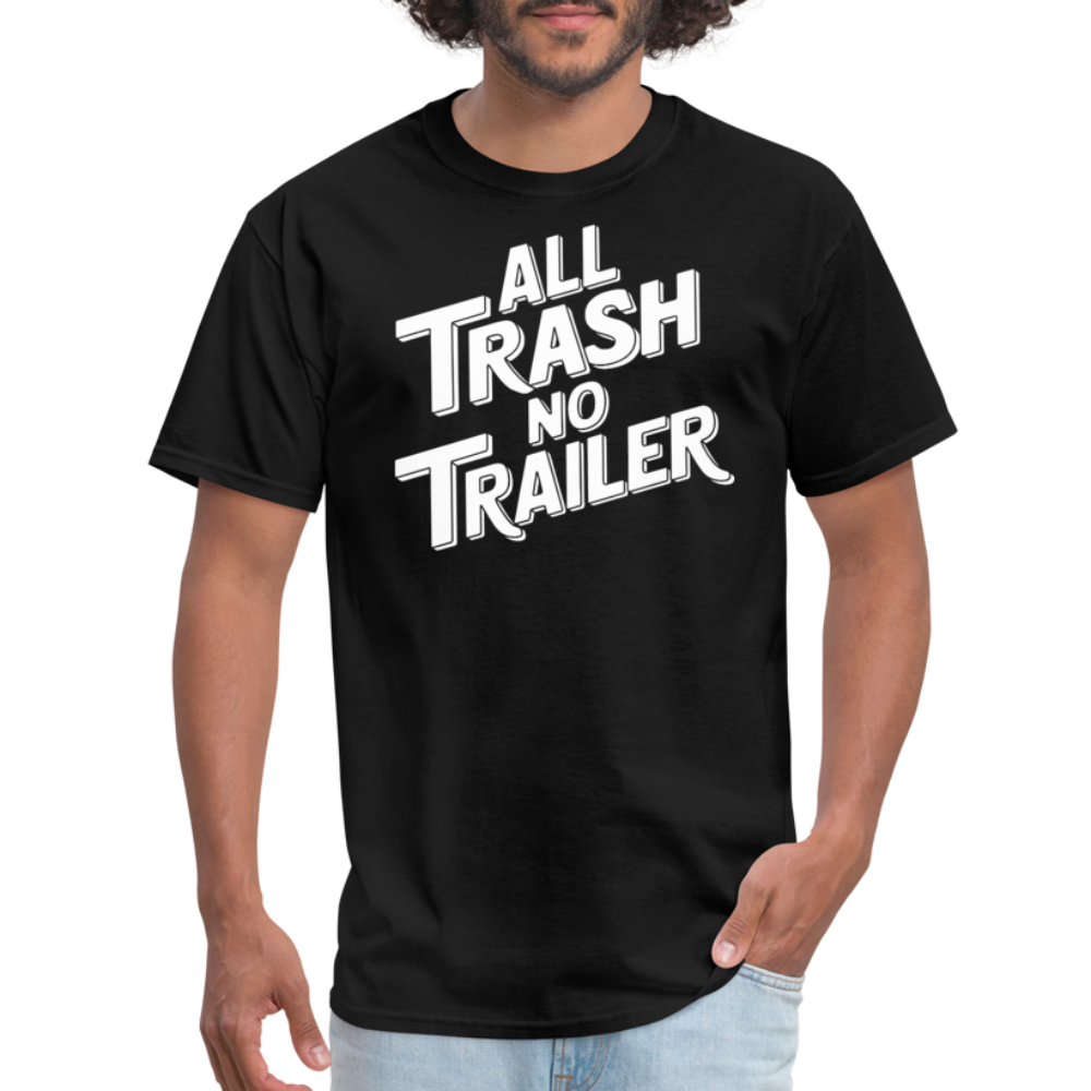 All Trash No Trailer T-Shirt - black