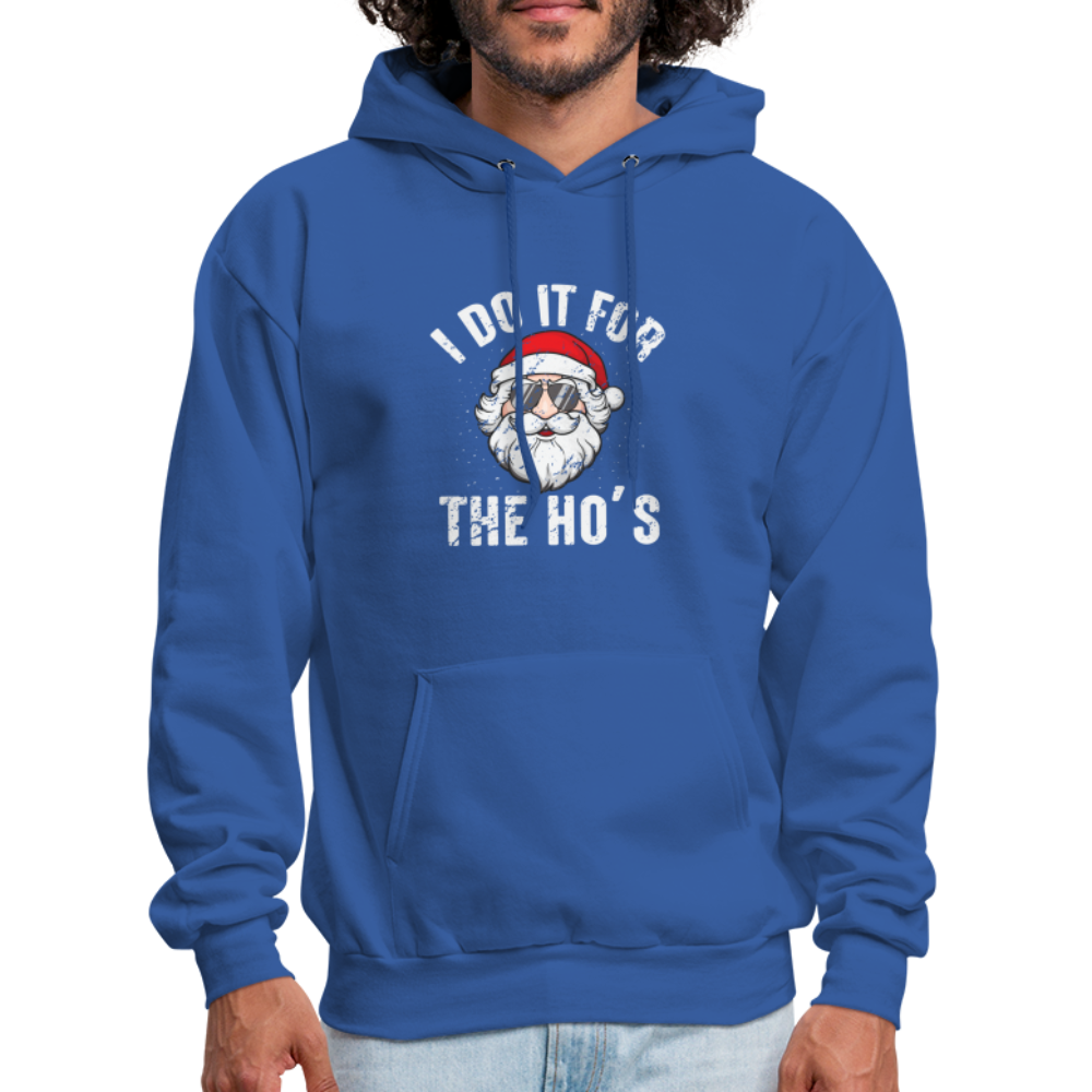 I Do It for the Ho's (Christmas) Funny Santa Hoodie - royal blue