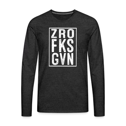 ZRO FKS GVN (Zero Fucks Given) Men's Premium Long Sleeve T-Shirt - charcoal grey