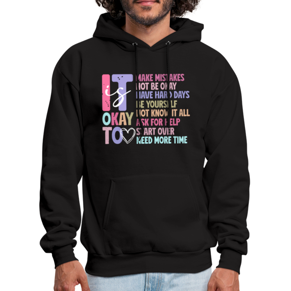 It Is Ok (Motivation Support) Hoodie - black