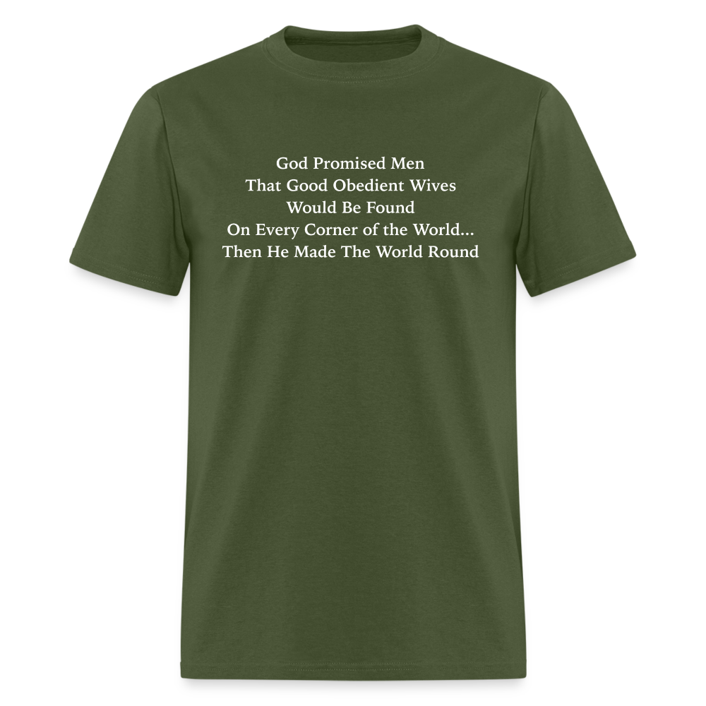 God Promised Men Good Obedient Wives T-Shirt - military green