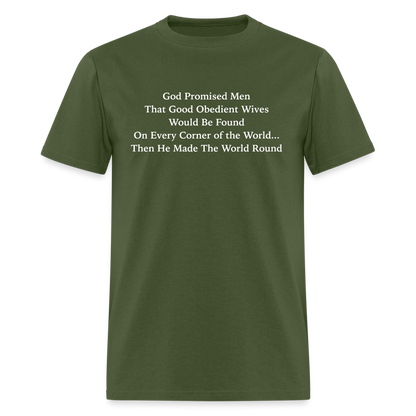 God Promised Men Good Obedient Wives T-Shirt - military green