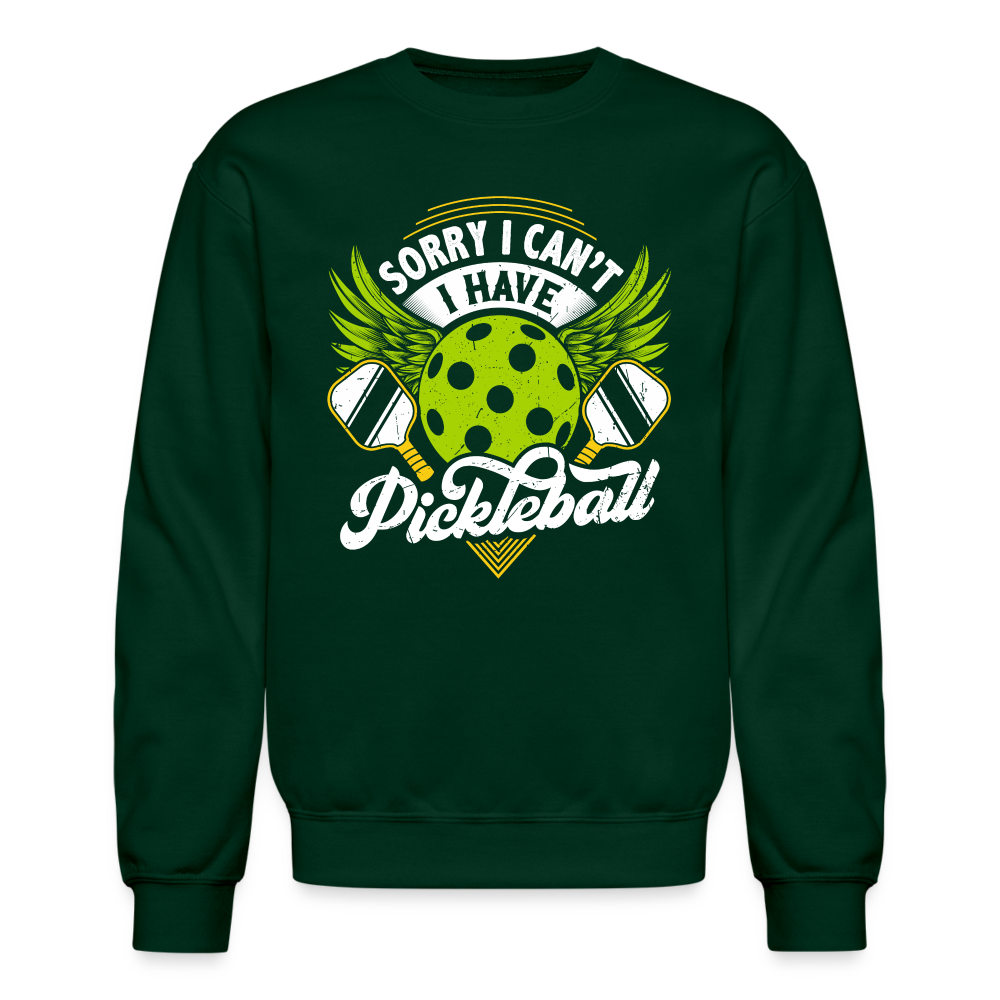 Sorry I can't I Have Pickleball Sweatshirt - forest green