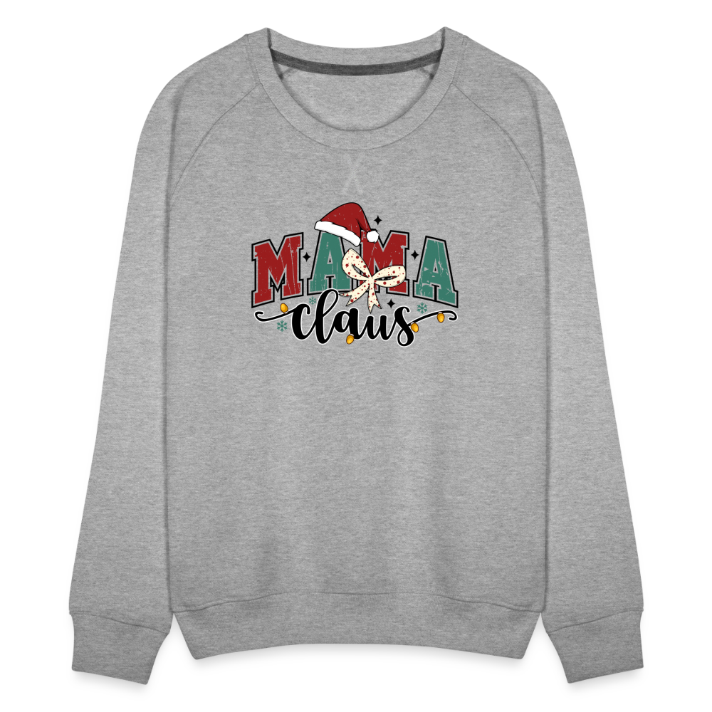 Mama Claus Women’s Premium Sweatshirt - heather grey