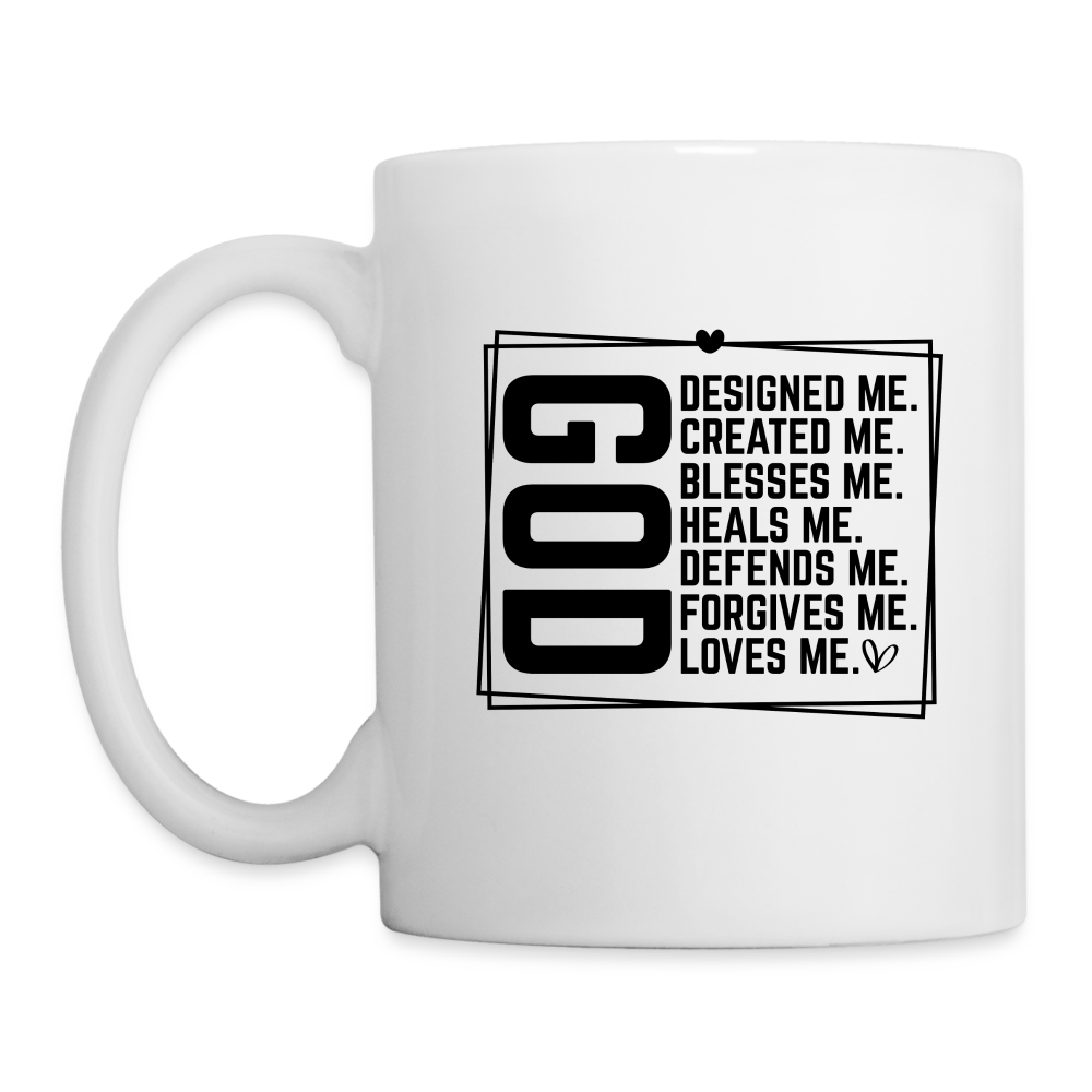 GOD Designed Me Coffee Mug - Blessed & Loved Christian Gift - white