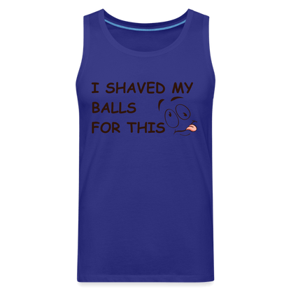 I Shaved My Balls For This (Funny Adult Humor) Men’s Premium Tank Top - royal blue